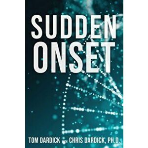 Sudden Onset, Paperback - Tom Dardick imagine