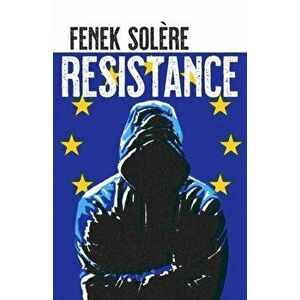 Resistance, Paperback - Fenek Solère imagine