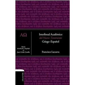 Interlineal Acadmico del Nuevo Testamento: Griego-Espaol, Hardcover - Francisco Lacueva imagine