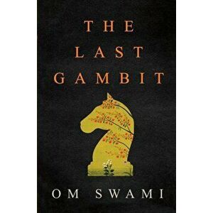 The Last Gambit, Paperback - Om Swami imagine
