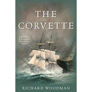 The Corvette: #5 a Nathaniel Drinkwater Novel, Paperback - Richard Woodman imagine