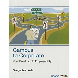 Campus to Corporate: Your Roadmap to Employability, Paperback - Gangadhar Joshi imagine
