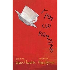 Y Por Eso Rompimos / Why We Broke Up, Paperback - Daniel Handler imagine