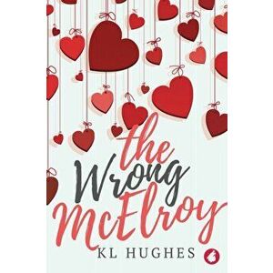 The Wrong McElroy, Paperback - Kl Hughes imagine