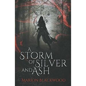 A Storm of Silver and Ash, Paperback - Marion Blackwood imagine