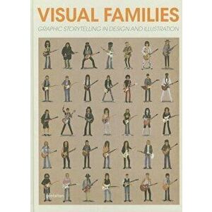 Visual Families: Graphic Storytelling in Design and Illustration, Hardcover - Antonis Antoniou imagine
