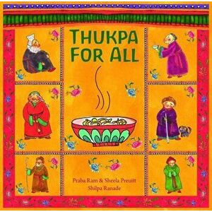 Thukpa for All, Hardcover - Praba Ram imagine