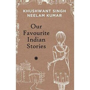 Our Favourite Indian Stories, Paperback - Khushwant Singh imagine