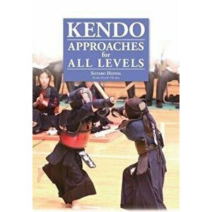 Kendo - Approaches for All Levels, Paperback - Sotaro Honda imagine
