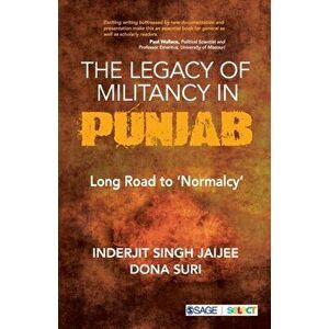 The Legacy of Militancy in Punjab: Long Road to 'normalcy', Paperback - Inderjit Singh Jaijee imagine