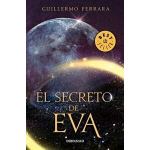 El Secreto de Eva / Eve's Secret, Paperback - Guillermo Ferrara imagine