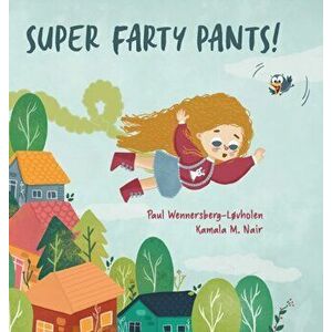 Super Farty Pants!, Hardcover - Paul Wennersberg-L vholen imagine