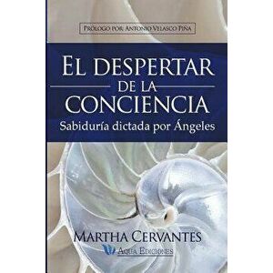 El despertar de la conciencia: Sabidura dictada por ngeles, Paperback - Martha Cervantes Villa Mrs imagine