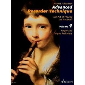 Advanced Recorder Technique: The Art of Playing the Recorder, Paperback - Gudrun Heyens imagine