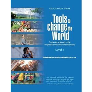 Tools to Change the World: Facilitation Guide Level 1, Paperback - Dada Maheshvarananda imagine
