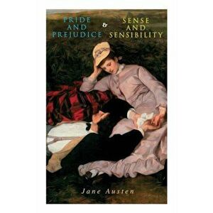 Pride and Prejudice & Sense and Sensibility, Paperback - Jane Austen imagine