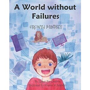 A World without Failures: Growth Mindset, Paperback - Maima W. Adiputri imagine
