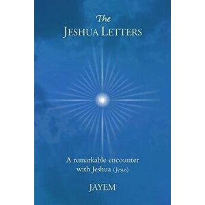 The Jeshua Letters, Paperback - Jayem imagine