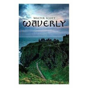 Waverly: Historical Novel, Paperback - Walter Scott imagine