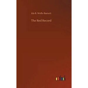 The Red Record, Hardcover - Ida B. Wells-Barnett imagine