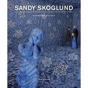 Sandy Skoglund, Paperback - Sandy Skoglund imagine