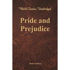 Pride and Prejudice (World Classics, Unabridged), Paperback - Jane Austen imagine