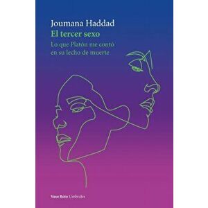 El tercer sexo: Lo que Platn me cont en su lecho de muerte, Paperback - Joumana Haddad imagine