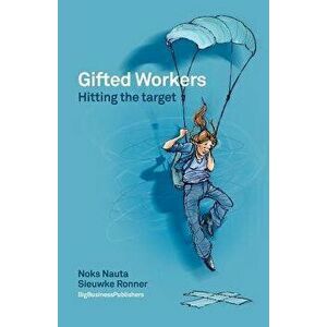 Gifted workers: Hitting the target, Paperback - Ingrid Joustra imagine