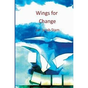 Wings for change: systemic organizational development, Paperback - Dymphie Kies imagine