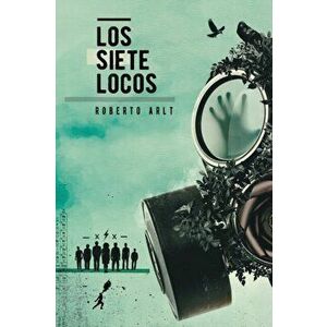Los siete locos, Paperback - Roberto Arlt imagine