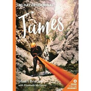 James: 30 Day Devotional, Paperback - Stuart Briscoe imagine