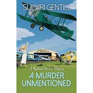 A Murder Unmentioned, Paperback - Sulari Gentill imagine