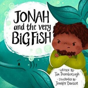 Jonah and the Very Big Fish, Hardcover - Tim Thornborough imagine