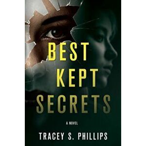 Best Kept Secrets, Hardcover - Tracey S. Phillips imagine
