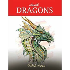 Doodle Dragons: Adult Coloring Book, Hardcover - Blush Design imagine