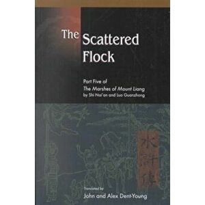 The Scattered Flock: Part Five of the Marshes of Mount Liang, Paperback - Nai'an Shi imagine