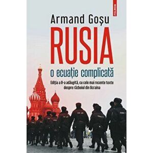 Rusia, o ecuatie complicata - Armand Gosu imagine