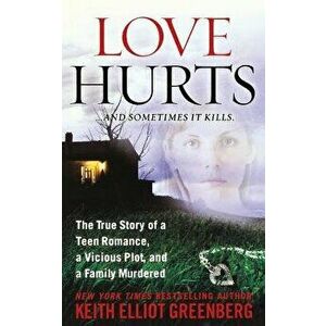 Love Hurts, Paperback - Keith Elliot Greenberg imagine