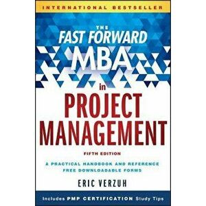 The Fast Forward MBA in Project Management, Hardcover - Eric Verzuh imagine