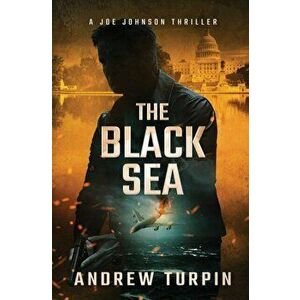 The Black Sea, Hardcover - Andrew Turpin imagine