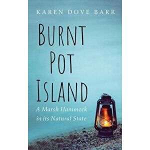 Burnt Pot Island, Hardcover - Karen Dove Barr imagine