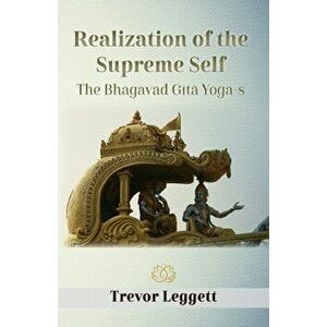 The Realisation of the Supreme Self, Paperback - Trevor Leggett imagine