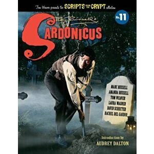 Sardonicus - Scripts from the Crypt #11, Paperback - Marc Russell imagine