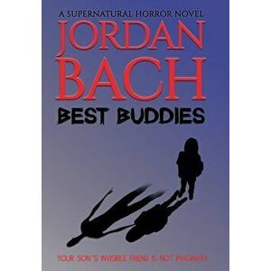 Best Buddies: A Supernatural Horror Novel, Hardcover - Jordan Bach imagine