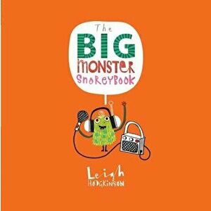 The Big Monster Snorey Book, Hardcover - Leigh Hodgkinson imagine