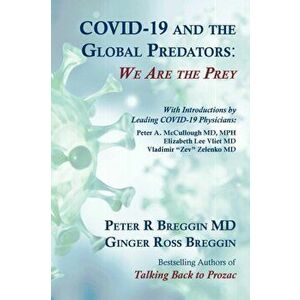 COVID-19 and the Global Predators: We Are the Prey, Paperback - Peter Roger Breggin imagine