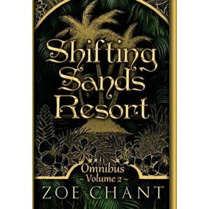 Shifting Sands Resort Omnibus Volume 2, Hardcover - Zoe Chant imagine