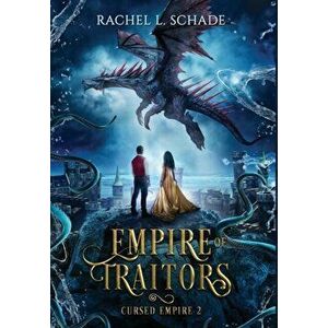 Empire of Traitors, Hardcover - Rachel L. Schade imagine