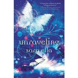 Unraveling Softcover, Paperback - Sara Ella imagine