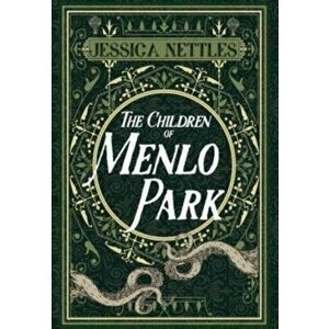 The Children of Menlo Park, Hardcover - Jessica Nettles imagine